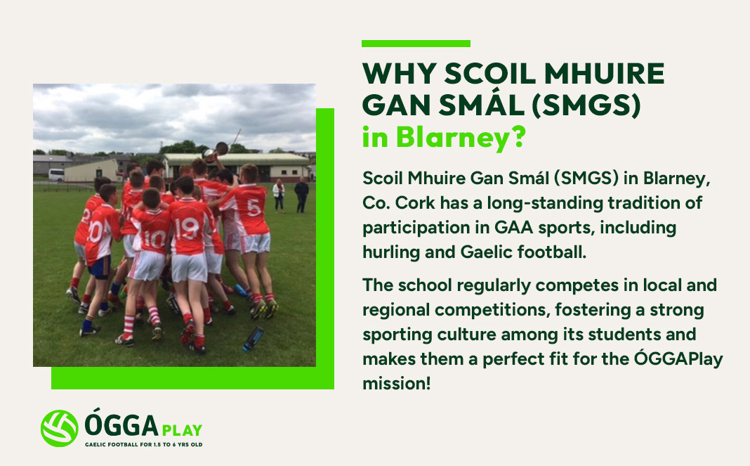 Why Scoil Mhuire Gan Smál (SMGS)-in Blarney-OGGAPlay